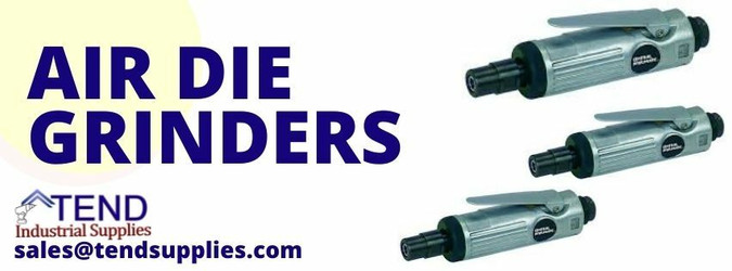 Buy online Pneumatic AIR DIE GRINDERS from Tend Industrial Supplies